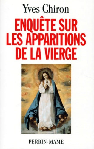 Livrenpoche : Enquête apparitions la vierge - Yves Chiron - Livre