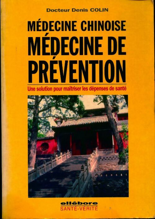 Livrenpoche : Médecine chinoise médecine de prévention - Docteur Denis Colin - Livre