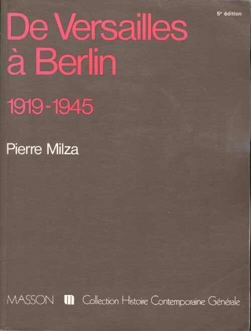 Livrenpoche : De Versailles à Berlin : 1919-1945 - Pierre Milza - Livre