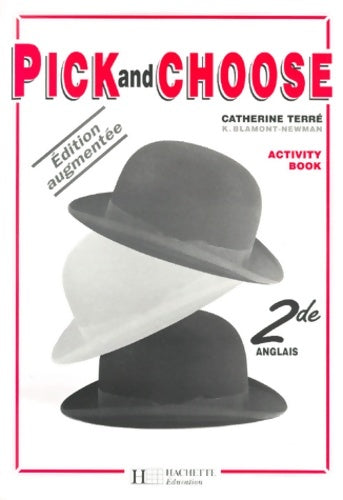 Livrenpoche : Pick and choose : Cahier d'activités anglais niveau seconde - Catherine Terré - Livre