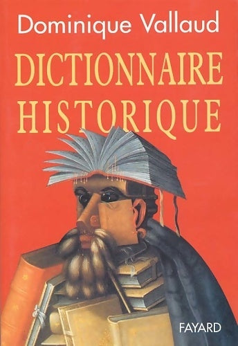 Livrenpoche : Dictionnaire historique - Dominique Vallaud - Livre