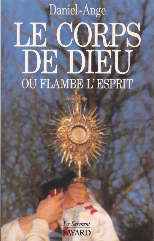 Livrenpoche : Le corps de dieu où flambe l'esprit - Daniel-Ange De Maupeou - Livre