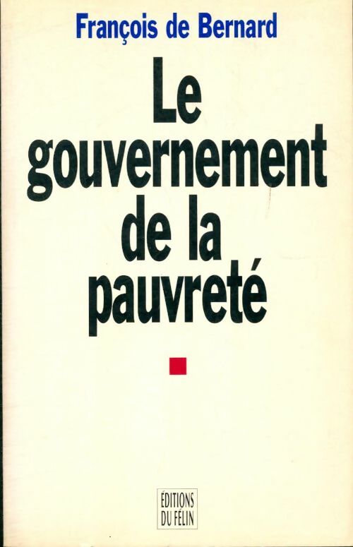 Livrenpoche : Le gouvernement de la pauvreté - F. Bernard - Livre