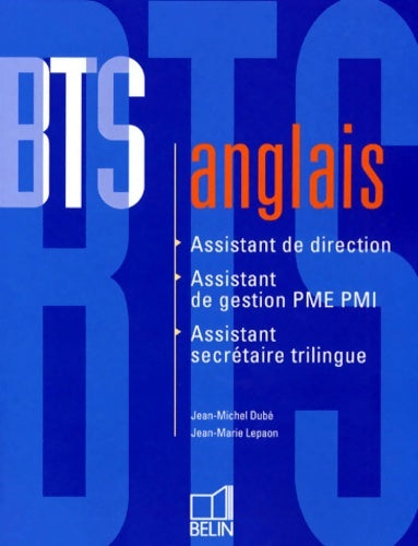 Livrenpoche : BTS anglais : BTS anglais - Jean-Michel Dubé - Livre