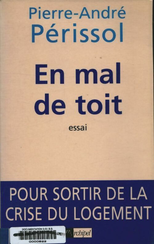 Livrenpoche : En mal de toit : Essai - Pierre-André Périssol - Livre