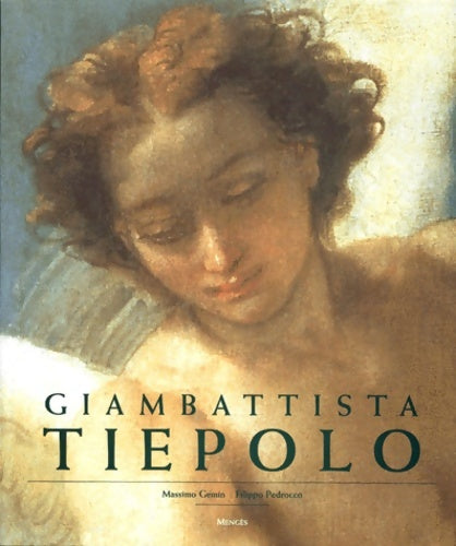 Livrenpoche : Giambattista tiepolo. L'oeuvre peinte - Filippo Pedrocco - Livre