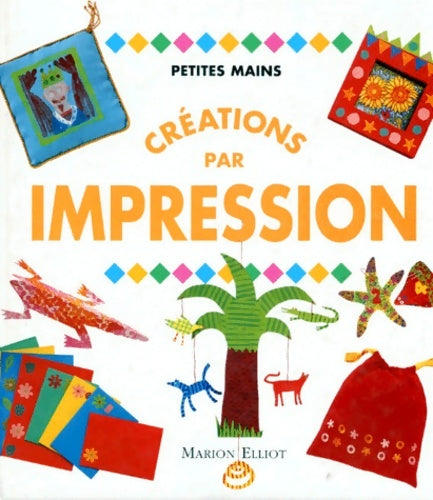 Livrenpoche : Créations par impression - Marion Elliot - Livre