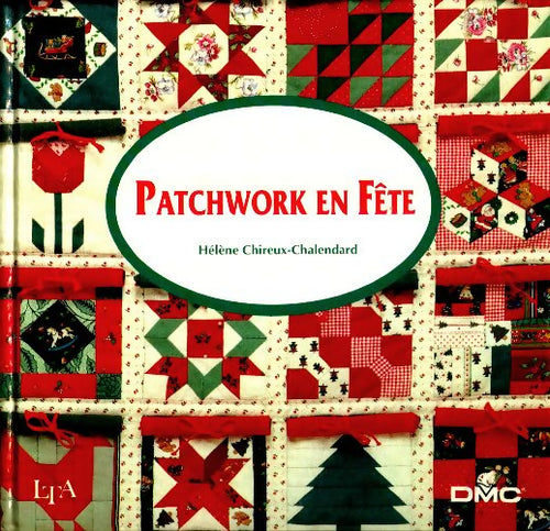 Livrenpoche : Patchwork en fête - Hélène Chireux-Chalendard - Livre
