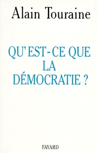 Livrenpoche : Qu'est-ce que la démocratie ? - Alain Touraine - Livre