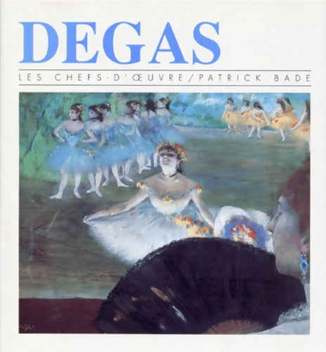 Livrenpoche : Degas - Patrick Bade - Livre