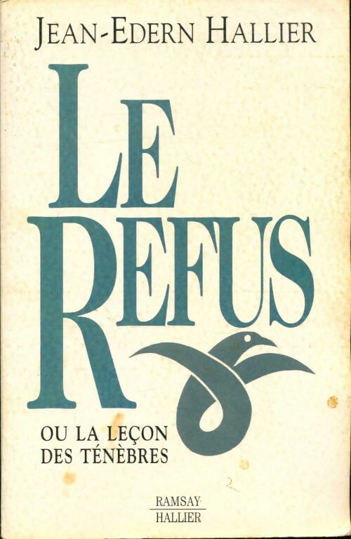 Livrenpoche : Le refus ou la leçon des ténèbres - Jean-Edern Hallier - Livre