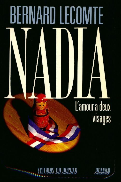 Livrenpoche : Nadia : L'amour a deux visages - Bernard Lecomte - Livre
