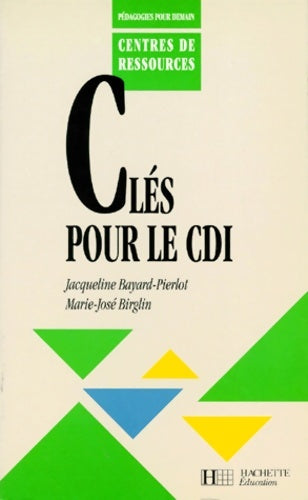 Livrenpoche : Clés pour le cdi - Jacqueline Bayard-Pierlot - Livre