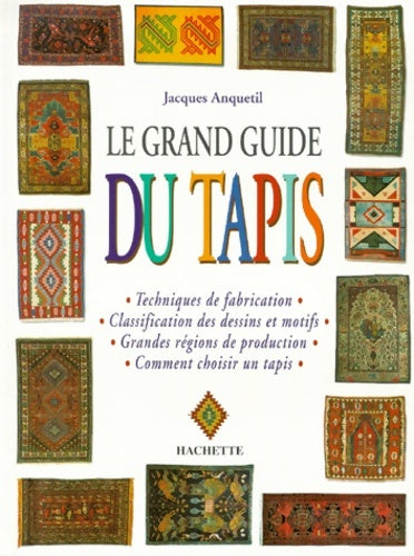 Livrenpoche : Le grand guide du tapis - Jacques Anquetil - Livre