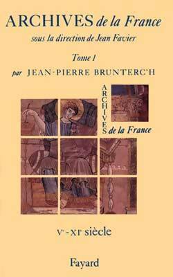 Livrenpoche : Archives de la France : Ve-xie siècle - Jean-Pierre Brunterc'H - Livre