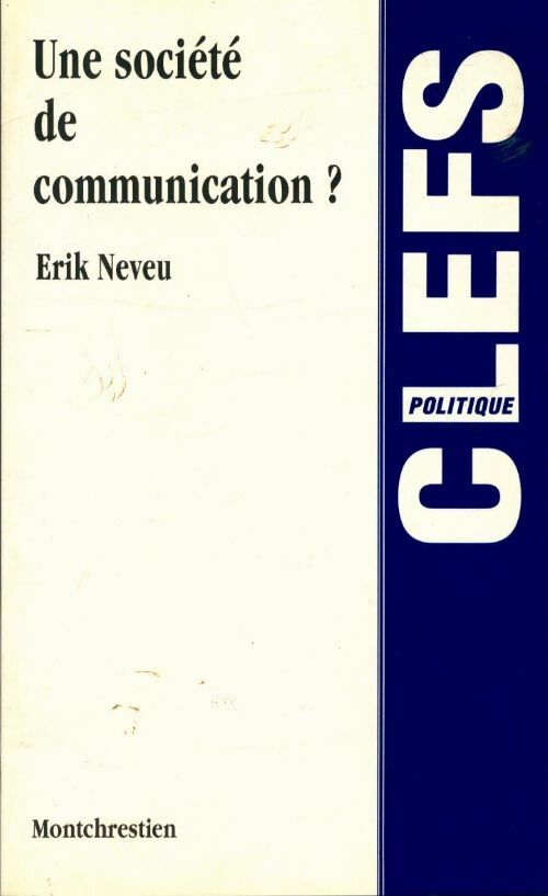 Livrenpoche : Une société de communication ?  - Erik Neveu - Livre