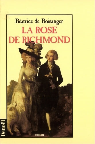 Livrenpoche : La rose de richmond - Béatrice De Boisanger - Livre
