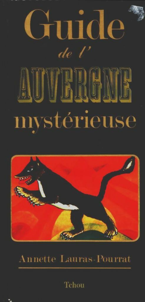 Livrenpoche : Guide de l'Auvergne mystérieuse - Annette Lauras-Pourrat - Livre