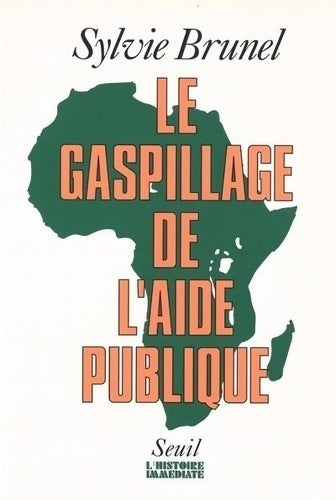 Livrenpoche : Le gaspillage de l'aide publique - Sylvie Brunel - Livre