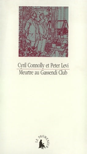 Livrenpoche : Meurtre au gassendi club - Cyril Connolly - Livre