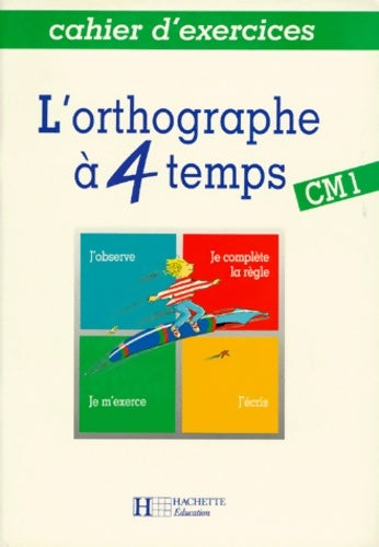 Livrenpoche : L'orthographe à 4 temps cm1. Cahier d'exercices - Berlion - Livre