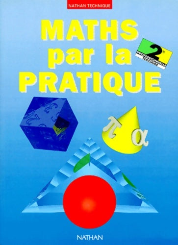 Maths par la pratique Seconde professionnelle tertiaire - Faure - Livre