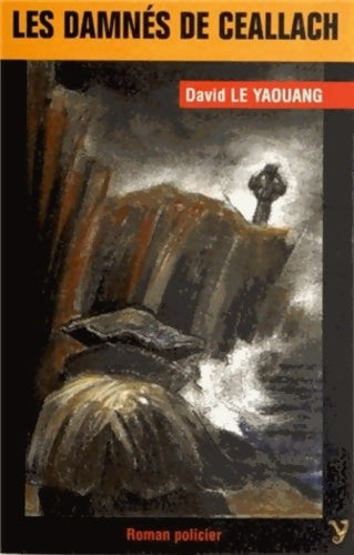 Livrenpoche : Les damnes du Ceallach - David Le Yaouang - Livre