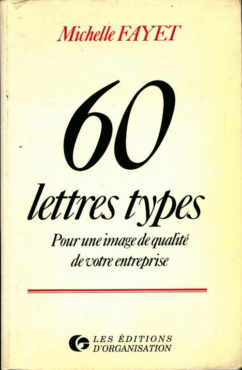 Livrenpoche : 60 lettres types : Pour une image de qualité de votre entreprise - Michelle Fayet - Livre