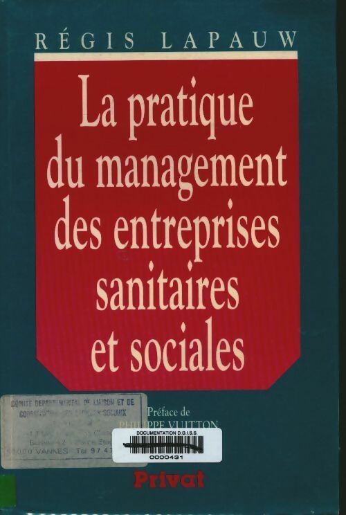 Livrenpoche : La pratique du management des entreprises sanitaires et sociales - Régis Lapauw - Livre