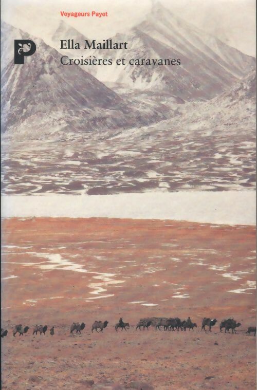 Livrenpoche : Croisières et caravanes - Ella Maillart - Livre