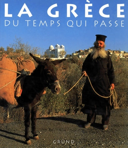 Livrenpoche : La grèce du temps qui passe - Clay Perry - Livre