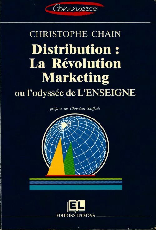 Livrenpoche : Distribution : La révolution marketing ou l'odyssée de l'enseigne - Christophe Chain - Livre