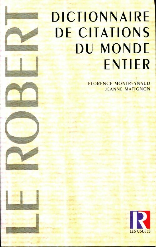 Livrenpoche : Dictionnaire de citations du monde entier - Florence Montreynaud, Jeanne Matignon - Livre