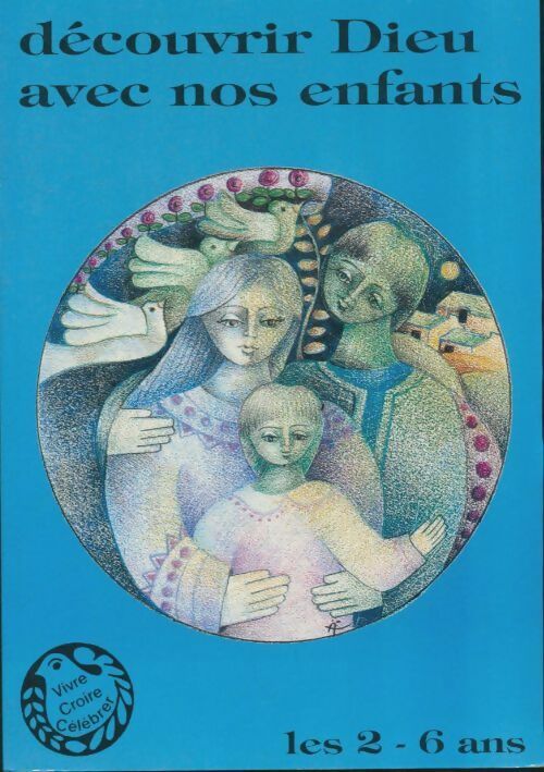 Livrenpoche : Découvrir dieu avec nos enfants. Les 2-6 ans - Louis Malle - Livre