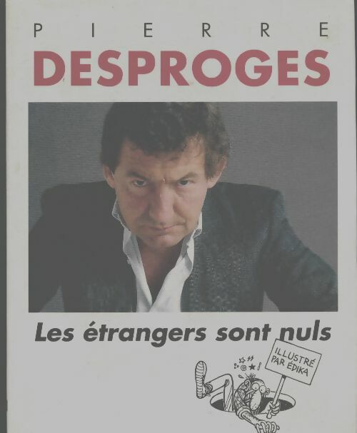 Livrenpoche : Les étrangers sont nuls - Pierre Desproges - Livre