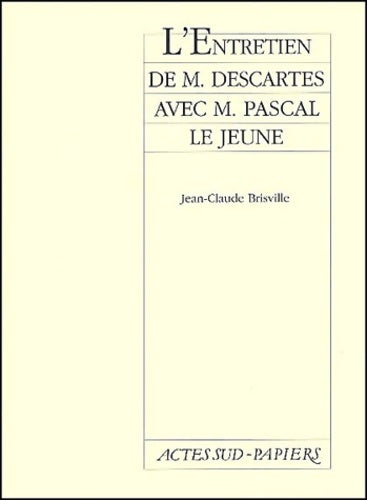 Livrenpoche : Entretien m. Descartes avec m. Pascal - Jean-Claude Brisville - Livre