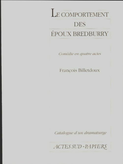 Comportement des époux bredbury - François Billetdoux - Livre