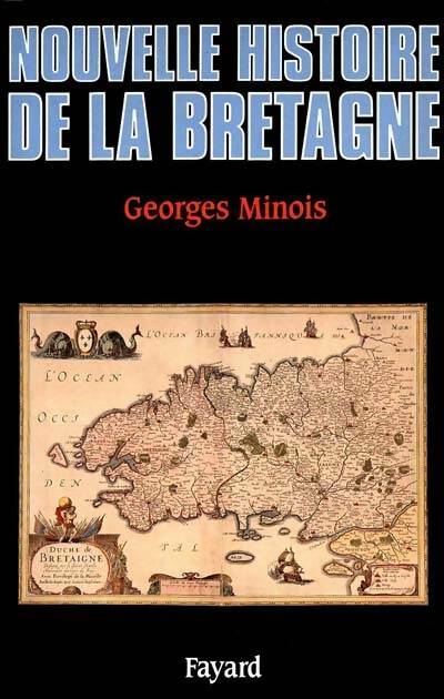 Livrenpoche : Nouvelle histoire de la Bretagne - Georges Minois - Livre
