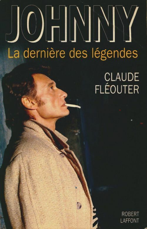 Livrenpoche : Johnny : La dernière des légendes - Claude Fleouter - Livre
