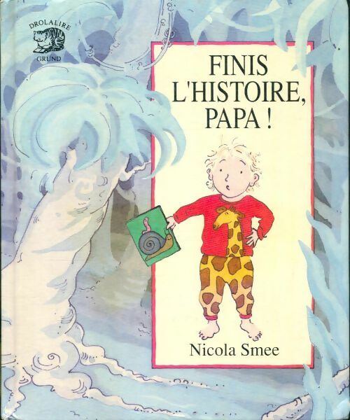 Livrenpoche : Finis l'histoire papa ! - Nicola Smee - Livre