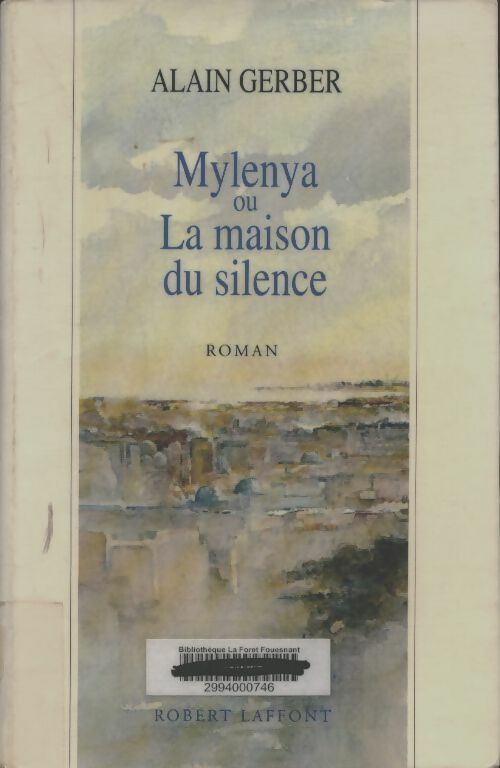 Livrenpoche : Mylenya ou maison du silence - Alain Gerber - Livre