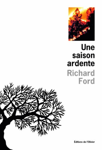 Une saison ardente - Richard Ford - Livre
