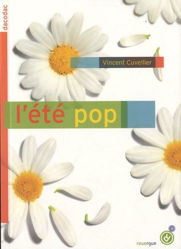 Livrenpoche : L'été pop - Vincent Cuvellier - Livre
