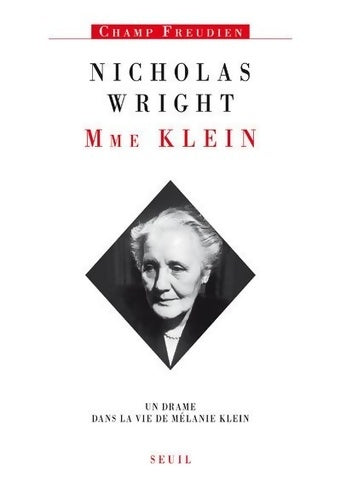 Livrenpoche : Madame klein. Un drame dans la vie de mélanie klein - Nicholas Wright - Livre
