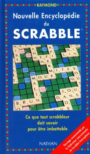 Livrenpoche : Nouvelle encyclopédie du scrabble - Raymond - Livre