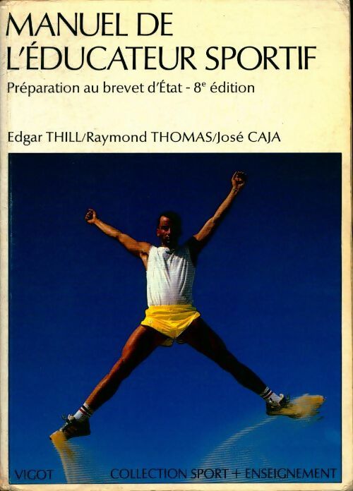 Livrenpoche : Manuel de l'éducateur sportif : Préparation au brevet d' état - Jacques Thomas - Livre