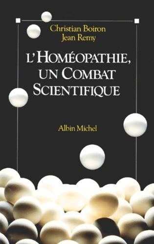 Livrenpoche : L'homéopathie un combat scientifique - Christian Boiron - Livre