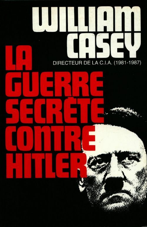 Livrenpoche : La guerre secrète contre Hitler - William Casey - Livre