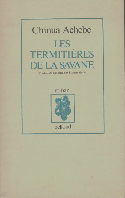 Les termitières de la savane - Chinua Achebe - Livre