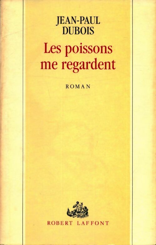 Livrenpoche : Poissons me regardent - Jean-Paul Dubois - Livre